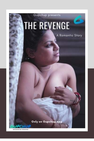 Download [18+] The Revenge (2020) GupChup Exclusive WEB Series 480p | 720p WEB-DL 100MB