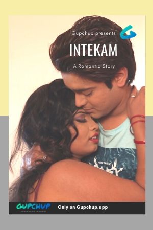 Download [18+] Intekam (2020) S01 Gupchup Exclusive WEB Series 480p | 720p WEB-DL || EP 02 Added
