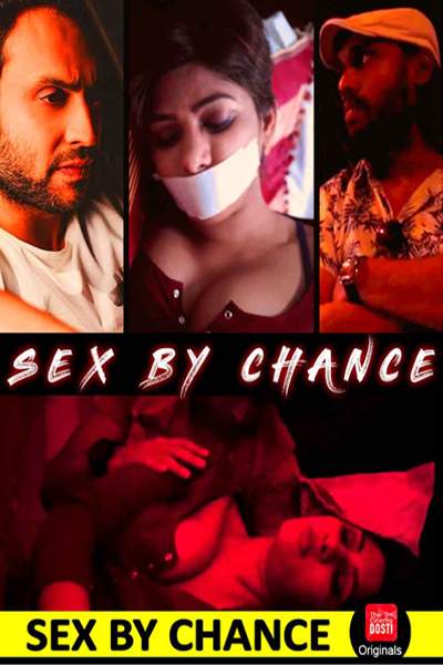 Download [18+] Sex By Chance (2020) CinemaDosti Short Films 480p | 720p WEB-DL 120MB
