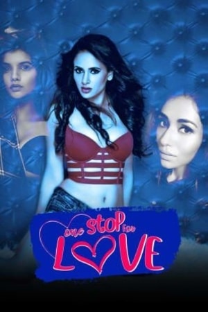 Download One Stop For Love (2020) Hindi Movie 480p | 720p WEB-DL 200MB | 500MB