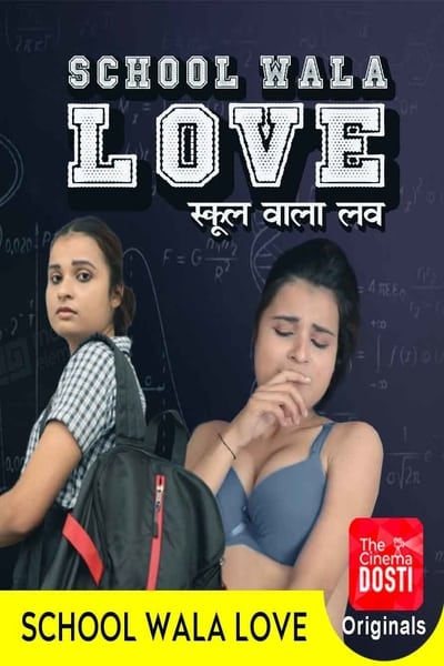 Download [18+] School Wala Love (2020) CinemaDosti Short Film 480p | 720p WEB-DL 200MB
