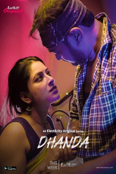 Download [18+] Dhanda (2020) S01 ElecTEcity WEB Series 480p | 720p WEB-DL || EP 03 Added