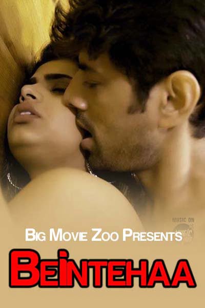 Download [18+] Beintehaa (2020) S01 Big Movie Zoo Exclusive WEB Series 480p | 720p WEB-DL 100MB