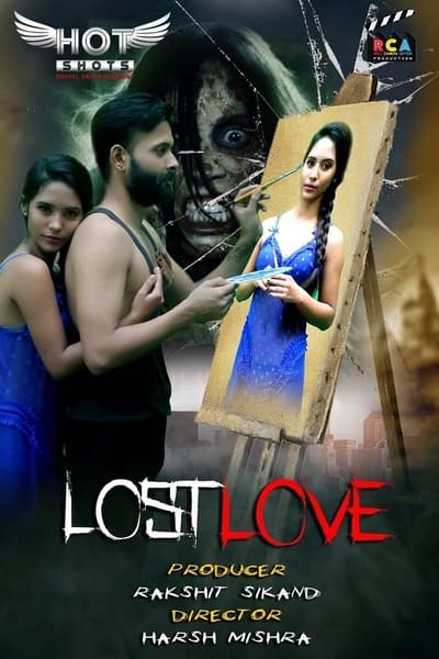 Download [18+] Lost Love (2020) Hotshots Exclusive Short Film 480p | 720p WEB-DL 200MB