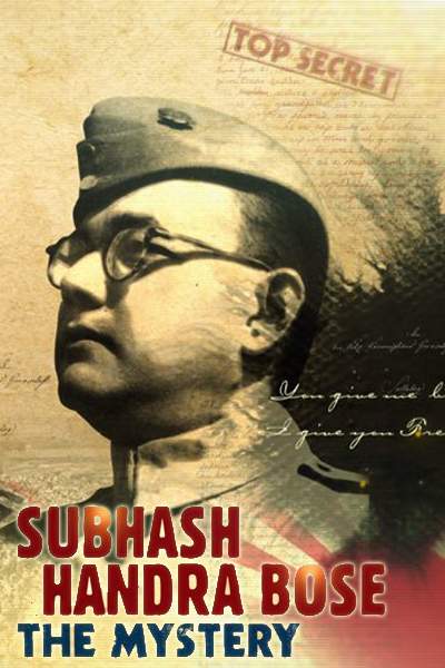 Download Subhash Chandra Bose: The Mystery (2020) Dual Audio {Hindi-English} Documentary 480p | 720p WEB-DL 400MB