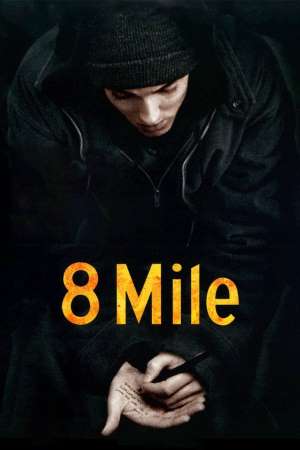 Download 8 Mile (2002) Dual Audio {Hindi-English} Movie 480p | 720p | 1080p BluRay 350MB | 950MB