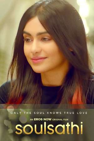 Download Soulsathi (2020) Hindi Eros Now Movie 480p | 720p | 1080p WEB-DL 150MB