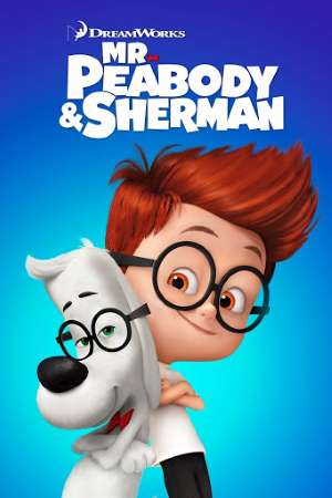 Download Mr. Peabody & Sherman (2014) Dual Audio {Hindi-English} Movie 480p | 720p | 1080p BluRay 300MB | 850MB