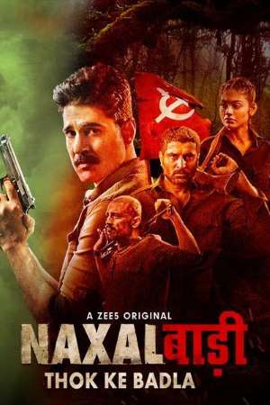 Download Naxalbari (2020) S01 Hindi ZEE5 Originals WEB Series 480p | 720p | 1080p WEB-DL ESub