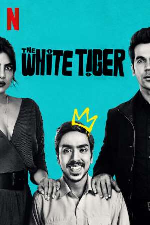 Download The White Tiger (2021) Hindi Movie 480p | 720p | 1080p WEB-DL 400MB | 1GB