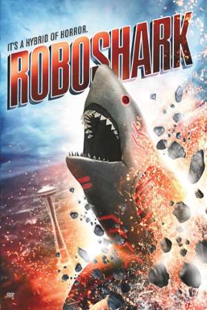 Download Roboshark (2015) Dual Audio {Hindi-English} Movie 480p | 720p WEB-DL 300MB | 1GB
