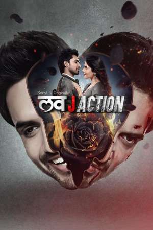 Download Love JAction (2021) S01 Hindi SonyLiv WEB Series 480p | 720p WEB-DL 170MB