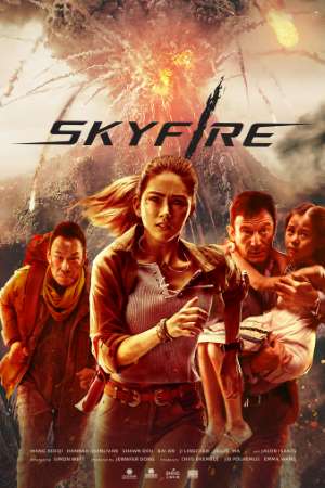 Download Skyfire (2019) Dual Audio {Hindi-Chinese} Movie 480p | 720p | 1080p BluRay 300MB | 950MB