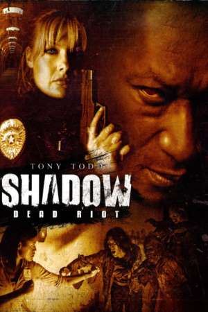 Shadow: Dead Riot (2006) UNRATED Dual Audio {Hindi-English} Movie Download 480p | 720p | 1080p BluRay