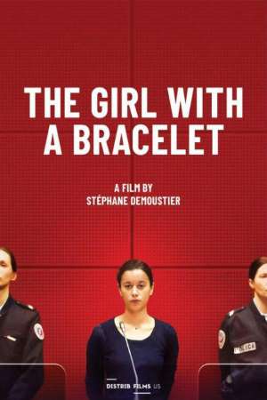 The Girl with a Bracelet (2019) Dual Audio {Hindi-French} Movie Download 480p | 720p | 1080p WEB-DL