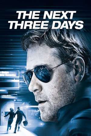 The Next Three Days (2010) Dual Audio {Hindi-English} Movie Download 480p | 720p | 1080p BluRay