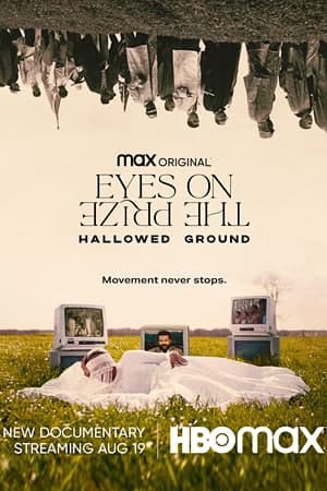 Eyes on the Prize: Hallowed Ground (2021) English HBO MAX Movie Download 480p | 720p | 1080p WEB-DL