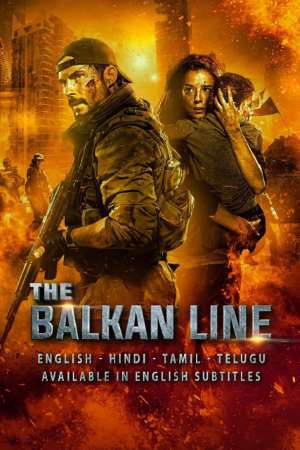 The Balkan Line (2019) Dual Audio {Hindi-English} Movie Download 480p [400MB || 720p [900MB] || 1080p [2.1GB] HDRip ESub