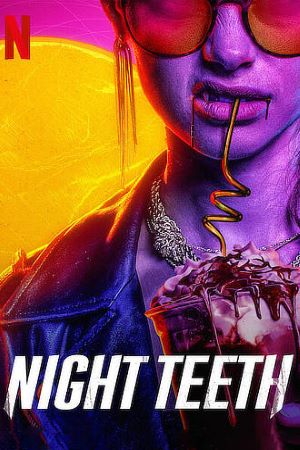 Download Night Teeth (2021) Dual Audio {Hindi-English} Movie 480p | 720p | 1080p HDRip ESub