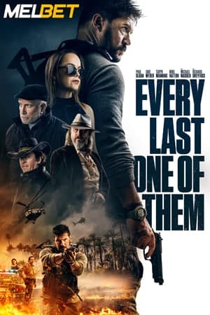 Download Every Last One of Them (2021) Dual Audio {Hindi (HQ)-English} Movie 720p HDRip 750MB