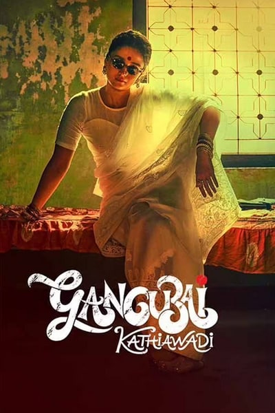 Download Gangubai Kathiawadi (2022) Hindi Movie 480p | 720p | 1080p WEB-DL ESub