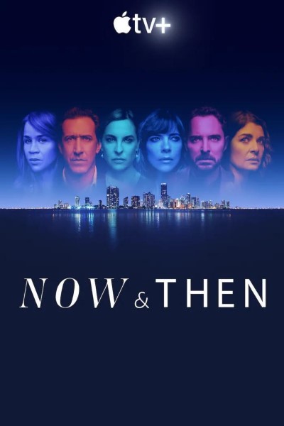 Download Now and Then (Season 1) Dual Audio {English-Spanish} AppleTV+ WEB Series 720p | 1080p WEB-DL ESub