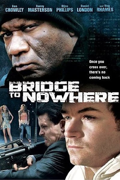 Download The Bridge to Nowhere (2009) Dual Audio {Hindi-English} Movie 480p | 720p BluRay ESub