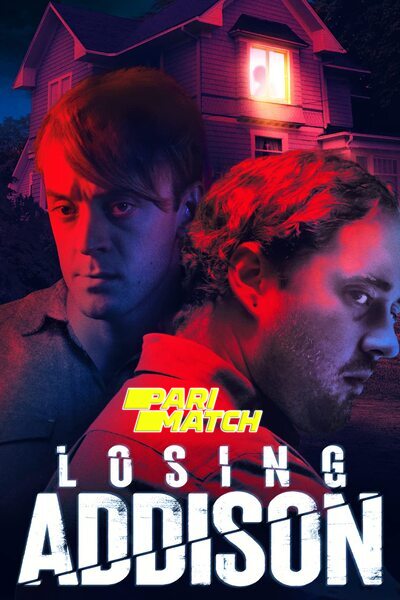 Download Losing Addison (2022) Hindi Dubbed (Voice Over) Movie 480p | 720p WEBRip