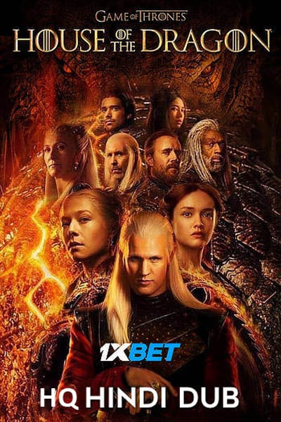 Download House of the Dragon (Season 1) Hindi (HQ Dubbed) HBO WEB Series 480p | 720p | 1080p HDRip