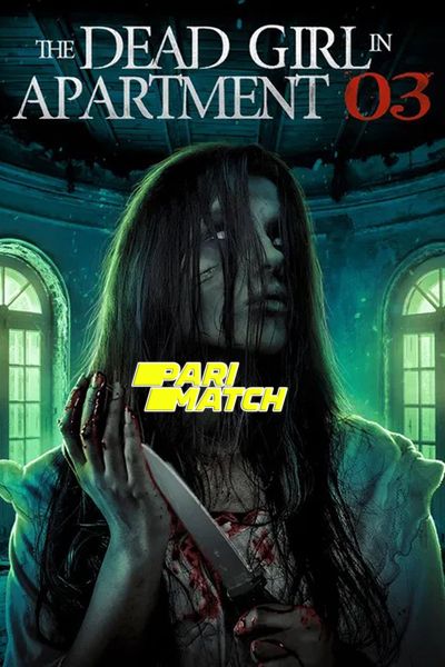 Download The Dead Girl in Apartment 03 (2022) Hindi Dubbed (Voice Over) Movie 480p | 720p WEBRip