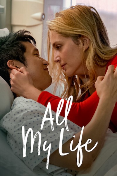 Download All My Life (2020) Dual Audio {Hindi-English} Movie 480p | 720p | 1080p BluRay ESubs
