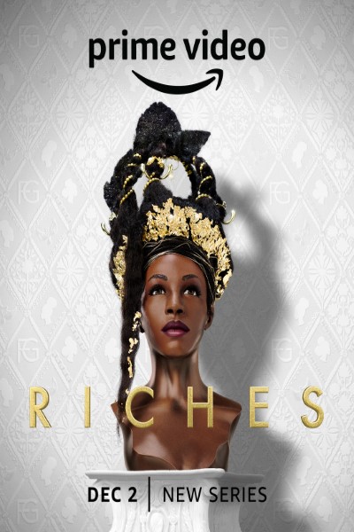 Download Riches (Season 1) English Web Series 720p | 1080p WEB-DL Esub