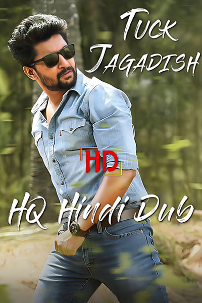Download Tuck Jagadish (2021) Dual Audio {Hindi (HQ)-Tamil} Movie 480p | 720p | 1080p WEB-DL ESub