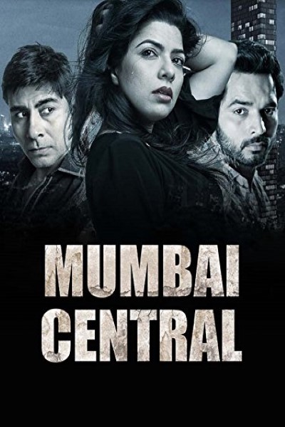 Download Mumbai Central (2016) Hindi Movie 480p | 720p | 1080p WEB-DL