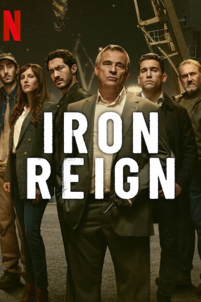 Download Iron Reign (Season 01) Multi Audio {Hindi-English-Spanish} Web Series 480p | 720p | 1080p WEB-DL ESub [S01E04 Added]